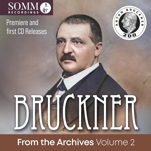 Bruckner from the Archives, Volume 2 von Somm (Naxos Deutschland Musik & Video Vertriebs-)