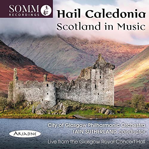 Hail Caledonia - Scotland in Music von Somm (Naxos Deutschland Musik & Video Vertriebs-)