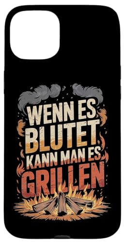 Wenn Es Blutet Kann Man Es Grillen Fleisch Sommer Hülle für iPhone 15 Plus Wenn Es Blutet Kann Man Es Grillen Fleisch Sommer Hülle für iPhone 15 Plus von Sommer Grillen Fleisch Party BBQ Fun