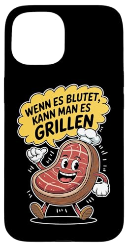 Wenn Es Blutet Kann Man Es Grillen Fleisch Sommer Hülle für iPhone 15 Wenn Es Blutet Kann Man Es Grillen Fleisch Sommer Hülle für iPhone 15 von Sommer Grillen Fleisch Party BBQ Fun