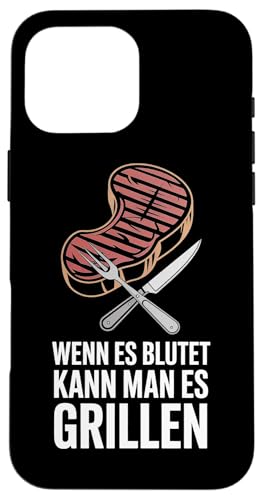 Wenn Es Blutet Kann Man Es Grillen Fleisch Sommer Hülle für iPhone 16 Pro Max Wenn Es Blutet Kann Man Es Grillen Fleisch Sommer Hülle für iPhone 16 Pro Max von Sommer Grillen Fleisch Party BBQ Fun