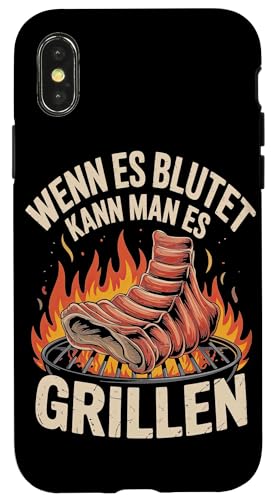 Wenn Es Blutet Kann Man Es Grillen Fleisch Sommer Hülle für iPhone X/XS Wenn Es Blutet Kann Man Es Grillen Fleisch Sommer Hülle für iPhone X/XS von Sommer Grillen Fleisch Party BBQ Fun