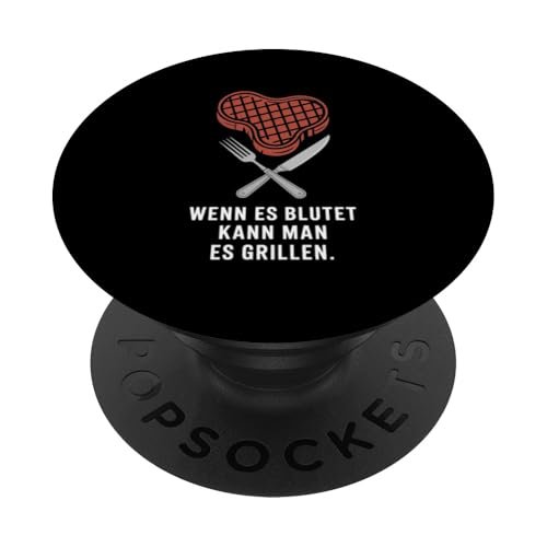 Wenn Es Blutet Kann Man Es Grillen Fleisch Sommer PopSockets Klebender PopGrip Wenn Es Blutet Kann Man Es Grillen Fleisch Sommer PopSockets Klebender PopGrip von Sommer Grillen Fleisch Party BBQ Fun