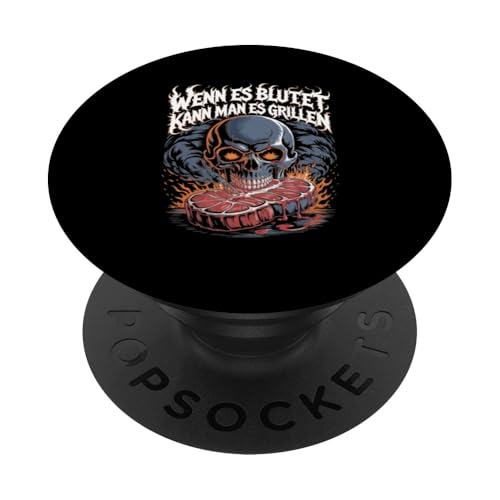 Wenn Es Blutet Kann Man Es Grillen Fleisch Sommer PopSockets Klebender PopGrip von Sommer Grillen Fleisch Party BBQ Fun