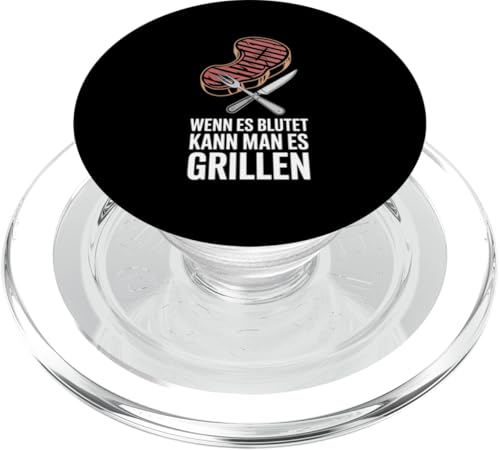 Wenn Es Blutet Kann Man Es Grillen Fleisch Sommer PopSockets PopGrip für MagSafe Wenn Es Blutet Kann Man Es Grillen Fleisch Sommer PopSockets PopGrip für MagSafe von Sommer Grillen Fleisch Party BBQ Fun