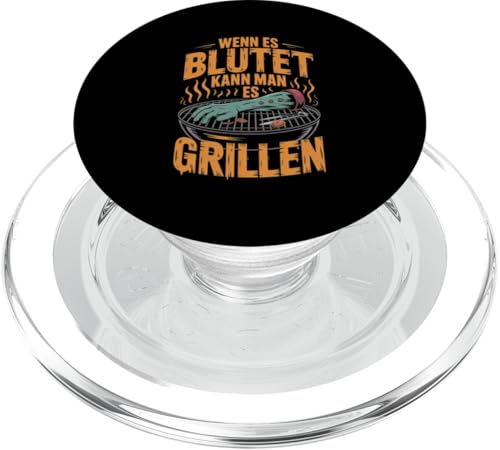 Wenn Es Blutet Kann Man Es Grillen Fleisch Sommer PopSockets PopGrip für MagSafe Wenn Es Blutet Kann Man Es Grillen Fleisch Sommer PopSockets PopGrip für MagSafe von Sommer Grillen Fleisch Party BBQ Fun