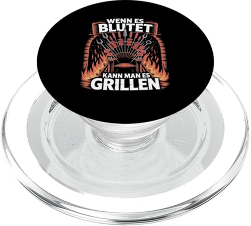 Wenn Es Blutet Kann Man Es Grillen Fleisch Sommer PopSockets PopGrip für MagSafe Wenn Es Blutet Kann Man Es Grillen Fleisch Sommer PopSockets PopGrip für MagSafe von Sommer Grillen Fleisch Party BBQ Fun