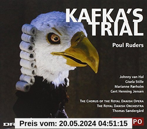Poul Ruders: Kafka's Trial (Opern-Gesamtaufnahme) (2 CD) von Sondergard