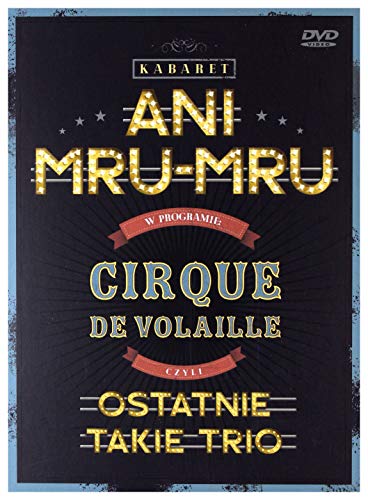 Kabaret Ani Mru Mru: Cirque De Volaille, Czyli Ostatnie Takie Trio [DVD] (Keine deutsche Version) von Sonic Records
