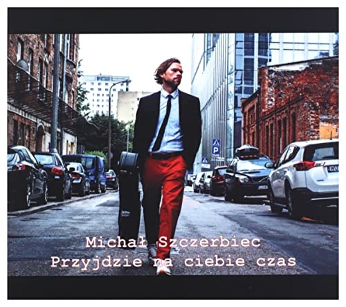 MichaÄš Szczerbiec: Przyjdzie Na Ciebie Czas [CD] von Sonic Records