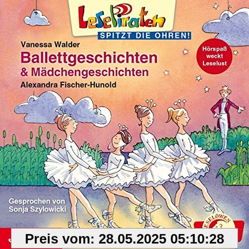 Lesepiraten: Ballettgeschichten & Mädchengeschicht Lesepiraten: Ballettgeschichten & Mädchengeschicht von Sonja Szylowicki