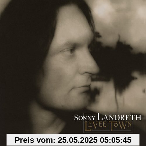Levee Town Levee Town von Sonny Landreth