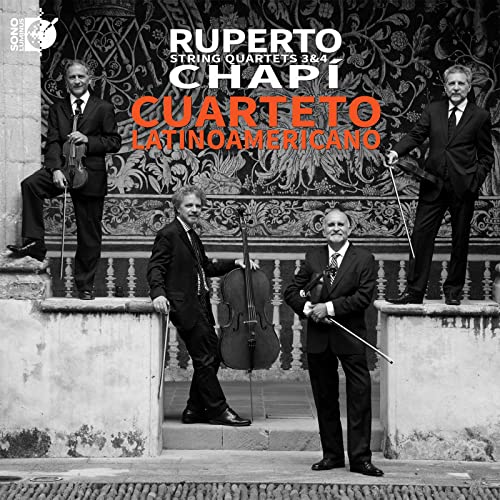 Ruperto Chapi String Quartets 3 & 4 von Sono Luminus