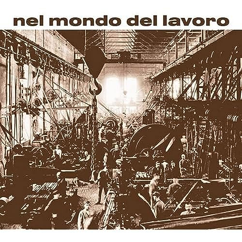 Nel Mondo Del Lavoro [Vinyl LP] von Sonor Music Editions