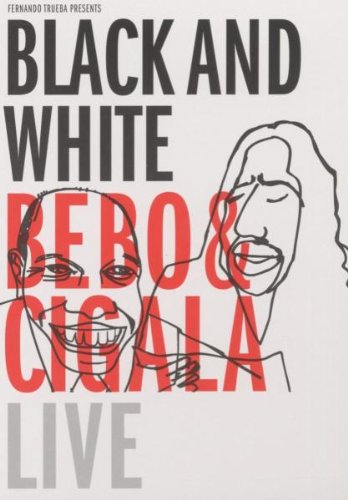 Bebo & Cigala - Black and White/Live [2 DVDs] von Sony BMG Music Entertainment GmbH