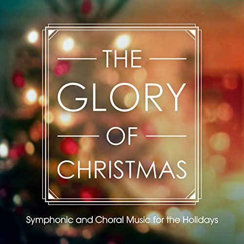 The Glory of Christmas von Sony Classical (Sony Music)