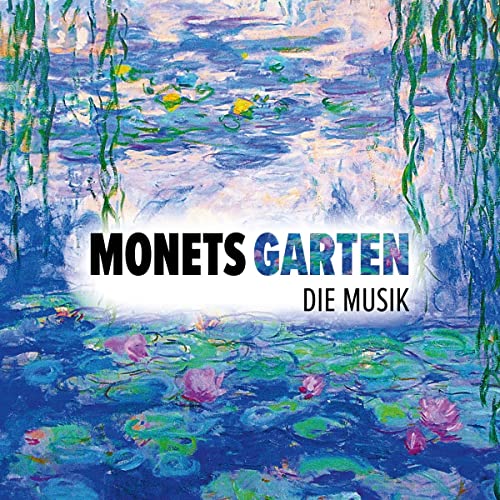 Monets Garten von Sony Classical / Sony Music Entertainment