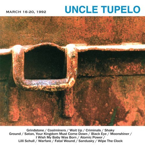 March 16-20, 1992 (Vinyl) by Uncle Tupelo (2012) Audio CD von Sony Legacy