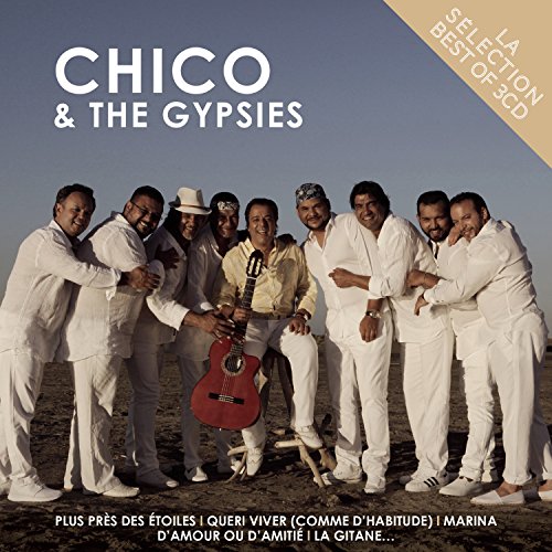 Chico & The Gypsies - La Selection Chico & The Gypsies - La Selection von Sony Music Catalog