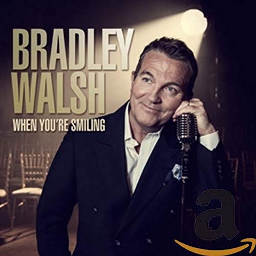 Bradley Walsh - When You're Smiling Bradley Walsh - When You're Smiling von Sony Music Cmg