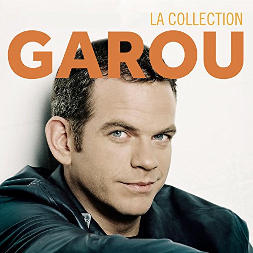 Garou - La Collection 2014 von Sony Music Entertainment