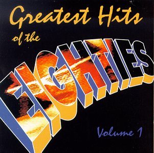 Greatest Hits of the Eighties von Sony Music Special Products
