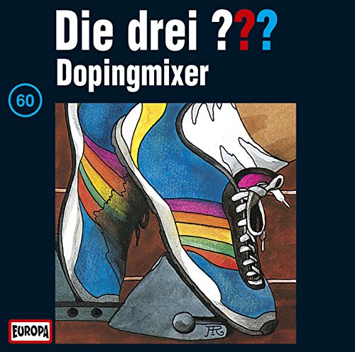DIE DREI 60 Die drei Fragezeichen - Folge 60: Dopingmixer von Sony Music