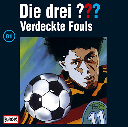 DIE DREI 81 Die drei Fragezeichen - Folge 81: Verdeckte Fouls DIE DREI 81 Die drei Fragezeichen - Folge 81: Verdeckte Fouls von DIE DREI ??? 81