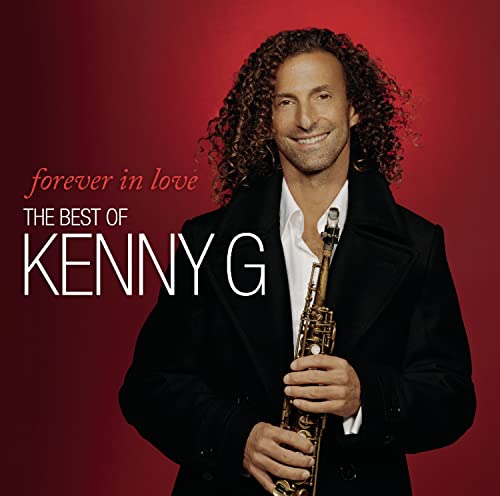 Forever in Love: the Best of Kenny G Forever in Love: the Best of Kenny G von Sony Music Cmg