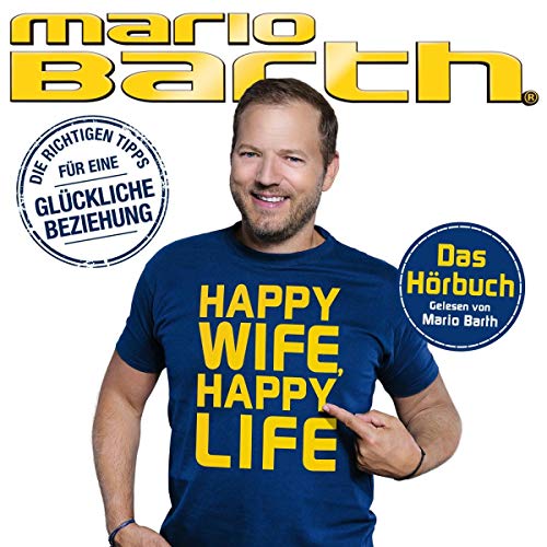 Happy Wife, Happy Life (Das Hörbuch - gelesen von Mario Barth) von Sony Music