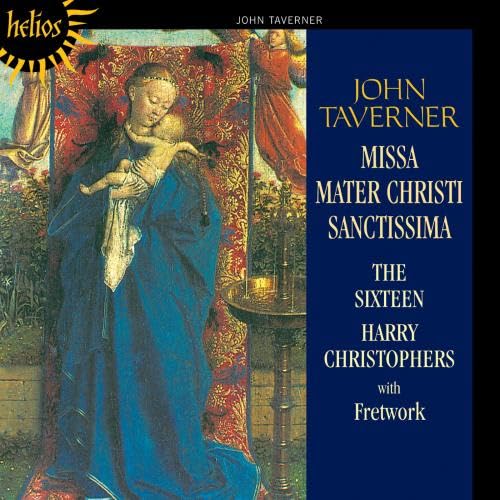 Helios - Taverner (Missa Mater Christi sanctissima) von Sony Music