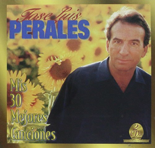 Jose Luis Perales (2 Cds - Mis 30 Mejores Canciones Sony-477981) von Sony Music