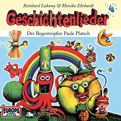 LAKOMY,REINHARD LAKOMY,REINHARD Geschichtenlieder: der Regentropfen Paule Platsch von LAKOMY,REINHARD