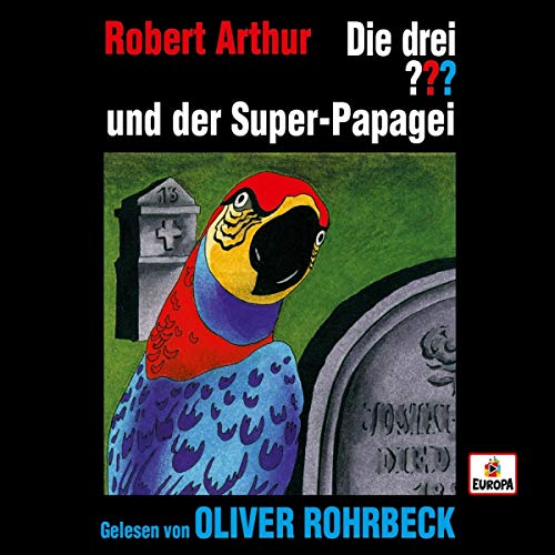 Oliver Rohrbeck liest...und der Super-Papagei von Sony Music