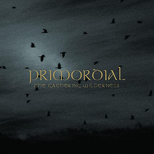 PRIMORDIAL The Gathering Wilderness von METAL BLADE