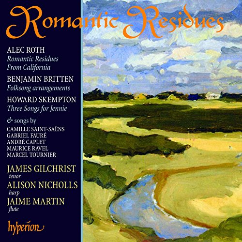 Romantic Residues-Lieder für Tenor und Harfe Romantic Residues-Lieder für Tenor und Harfe von HYPERION RECORDS