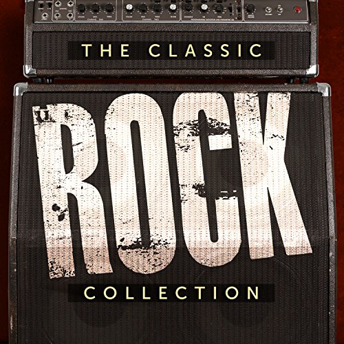 The Classic Rock Collection The Classic Rock Collection von Sony Music Cmg