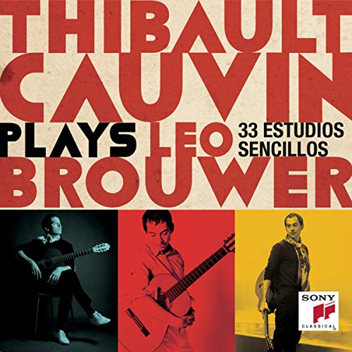 Thibault Cauvin plays Leo Brouwer von Sony Music
