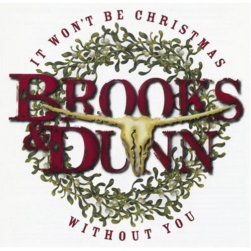 It Won't Be Christmas Without You by Brooks & Dunn (2004) Audio CD von Sony special product