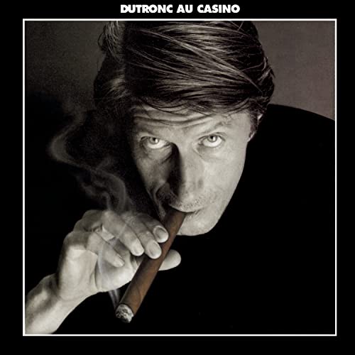 Dutronc au Casino Dutronc au Casino von SONY MUSIC CANADA ENTERTAINMENT INC.