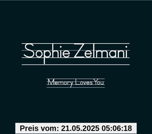 Memory Loves You Memory Loves You von Sophie Zelmani