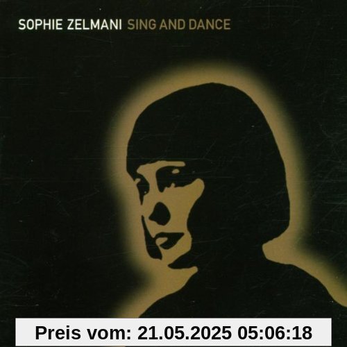 Sing and Dance Sing and Dance von Sophie Zelmani