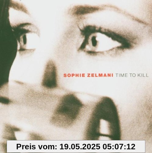 Time to Kill Time to Kill von Sophie Zelmani