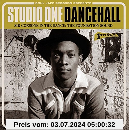 Studio One Dancehall - Sir Coxsone In The Dance: The Foundation Sound von Soul Jazz Records Presents