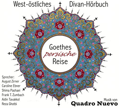 Goethes Persische Reise von Soulfood Music Distribution GmbH / Hamburg