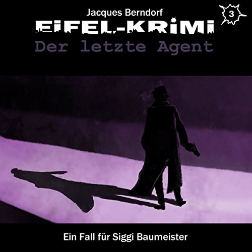 Eifel-Krimi Folge 3-der Letzte Agent von Soulfood