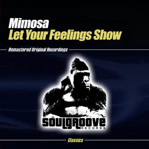 Let Your Feelings Show von Soulgroove / EMG