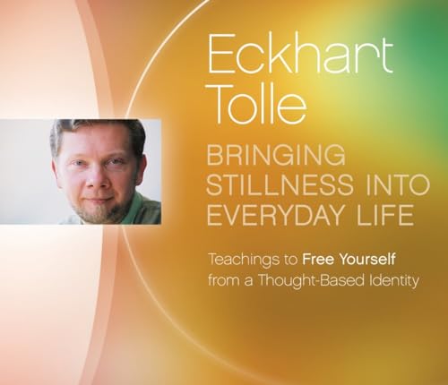 Bringing Stillness into Everyday Life [2 CD set] von Sounds True