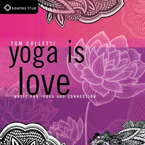 Tom Colletti - Yoga Is Love von Sounds True