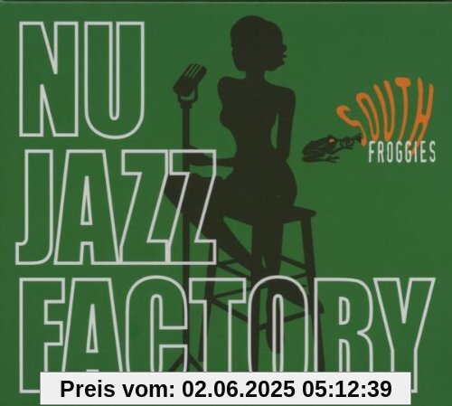 Nu Jazz Factory Nu Jazz Factory von South Froggies